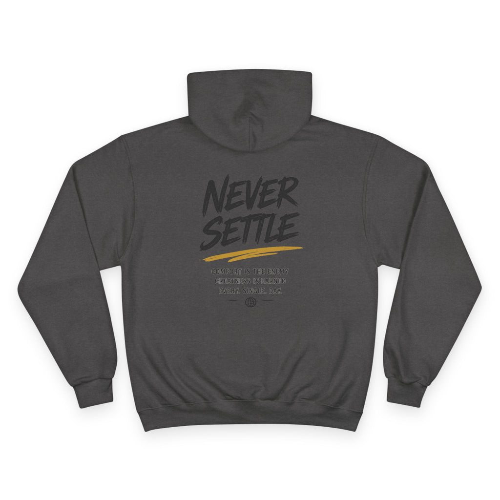 Never Settle Champion Hoodie