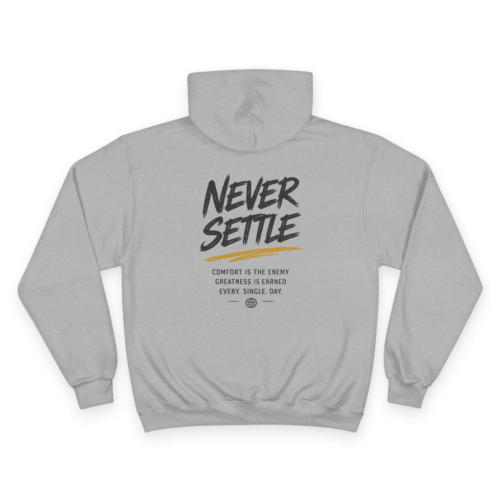 Never Settle Champion Hoodie